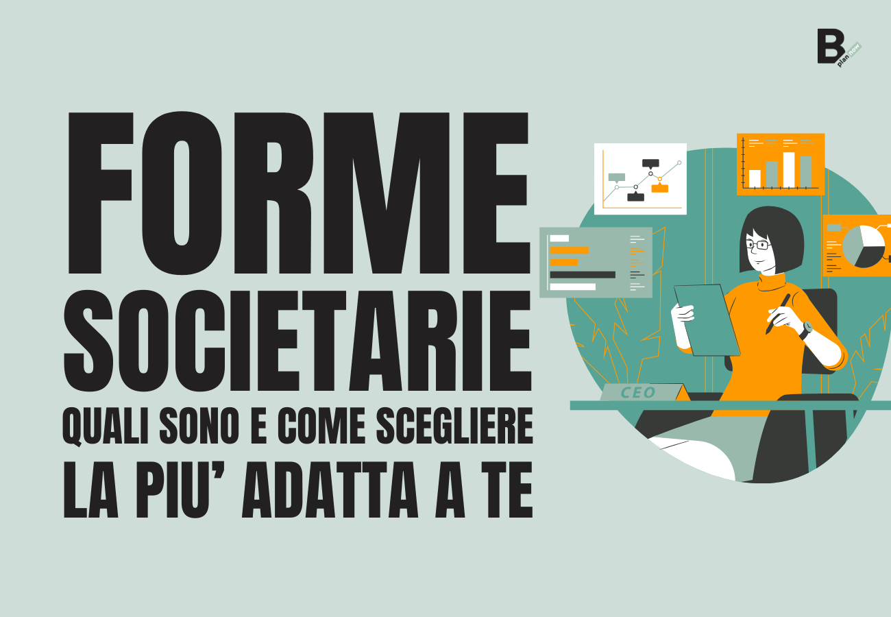 Forme societarie quali sono e come scegliere la più adatta a te