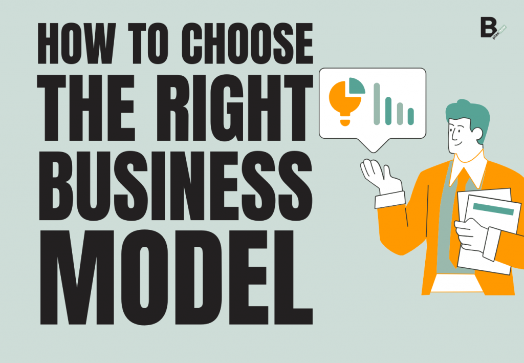 How to choose the right business model