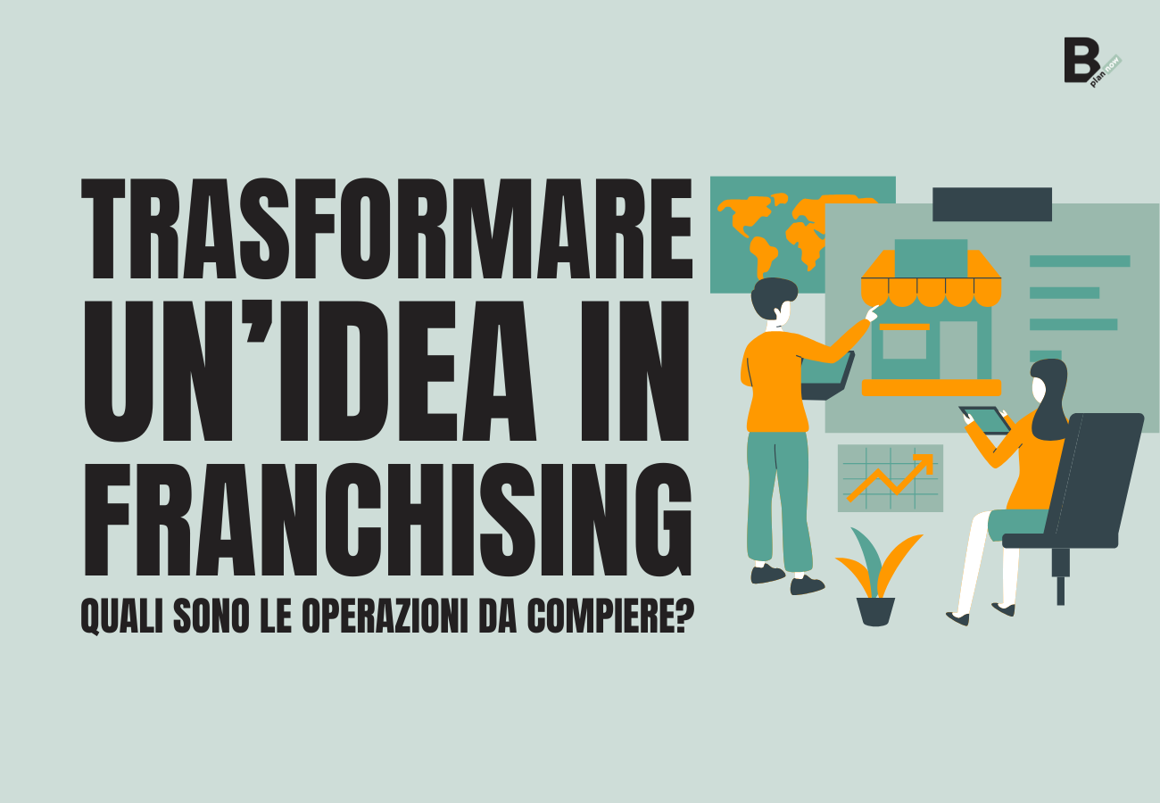 Trasformare un'idea in fanchising quali sono le operazioni da compiere