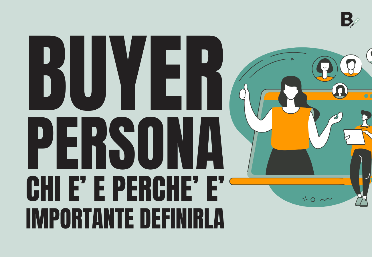 Buyer persona chi è e perché è importante definirla