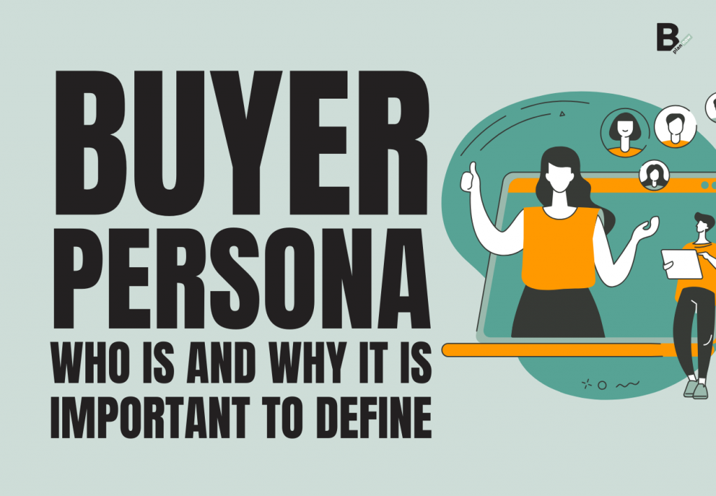 Buyer persona who is and why it is important to define