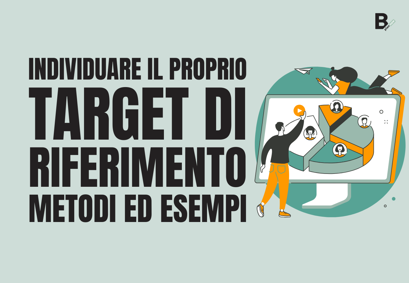 Individuare il proprio target di riferimento metodi ed esempi