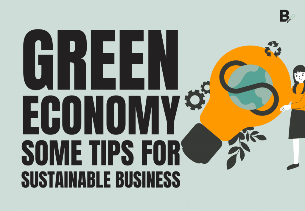 Green economy some tips for sustainable business