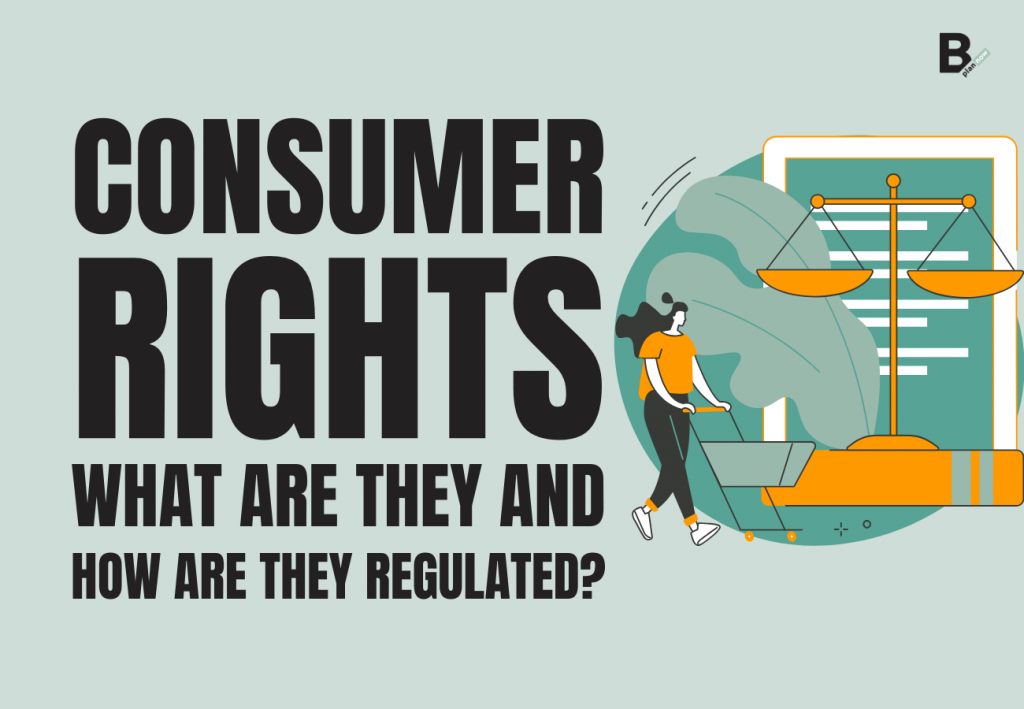 Consumer rights what they are and how they are regulated