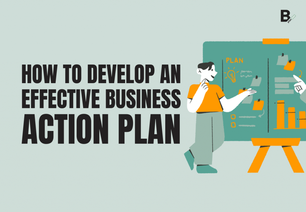 How to develop an effective business action plan