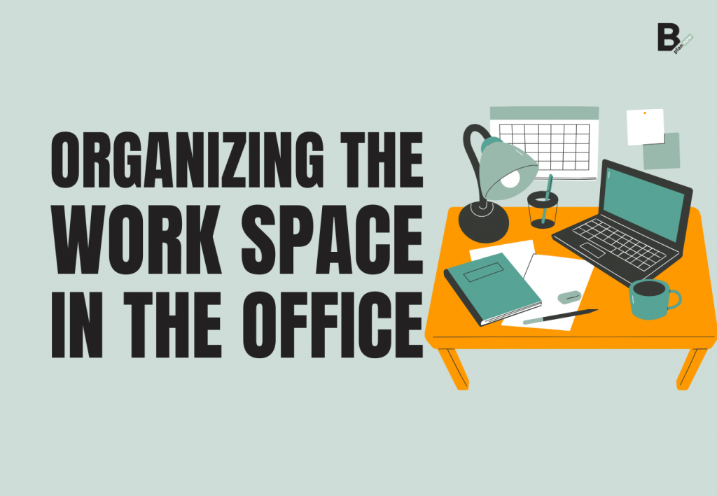 Organizing the work space in the office
