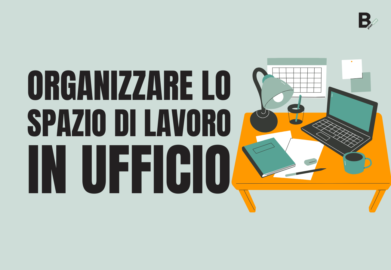 Organizzare lo spazio di lavoro in ufficio