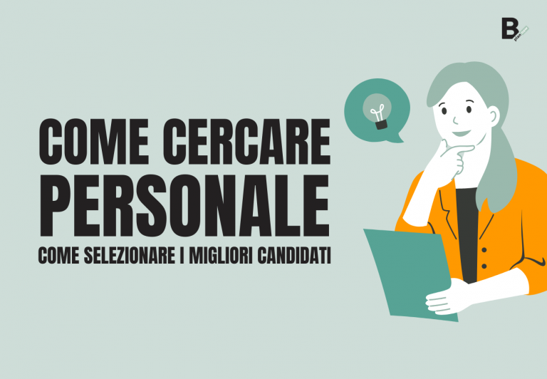 Come cercare personale come selezionare i migliori candidati