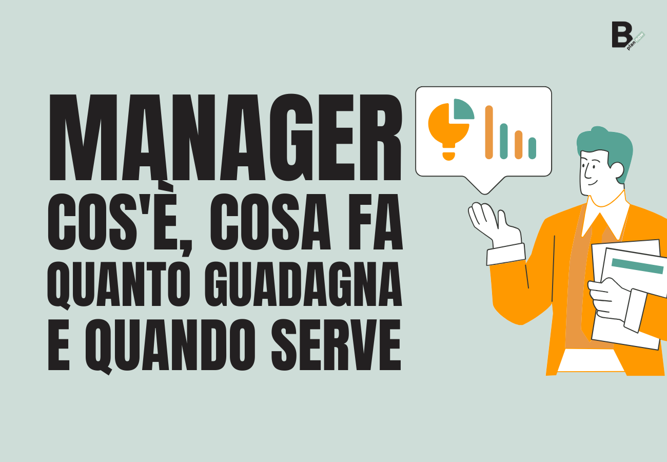 Manager cos'è, cosa fa, quanto guadagna e quando serve
