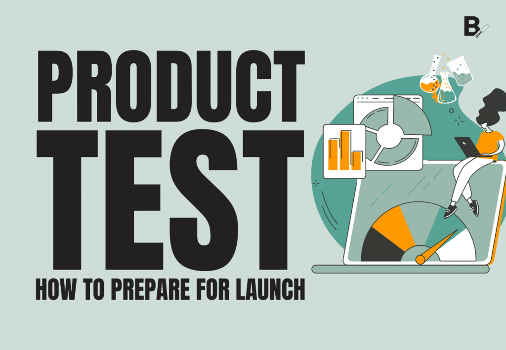 Product testing how to prepare for launch