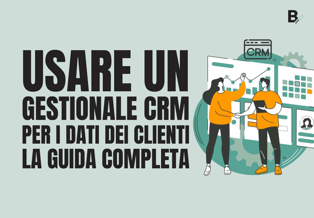 Usare un gestionale CRM per i dati dei clienti la guida completa