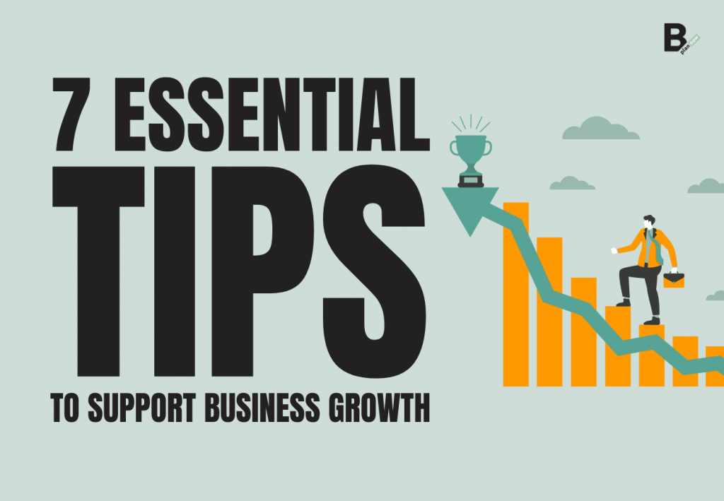 7 essential tips to support business growth