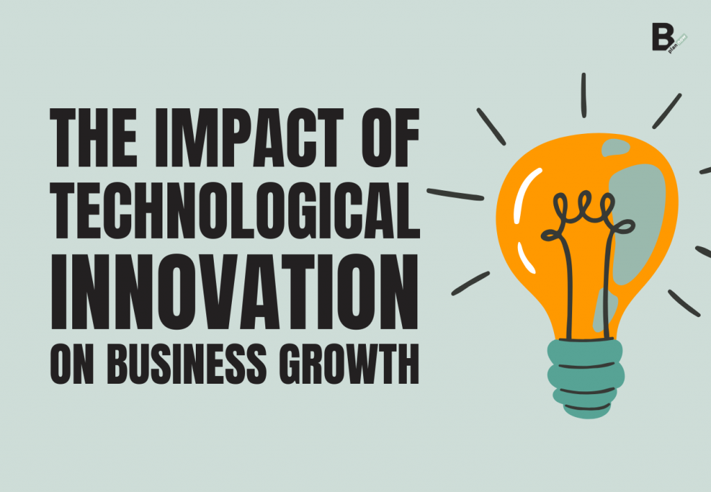 The Impact of Technological Innovation on Business Growth