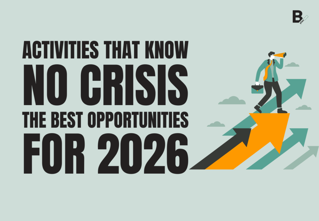 Activities that know no crisis - the best opportunities for 2026