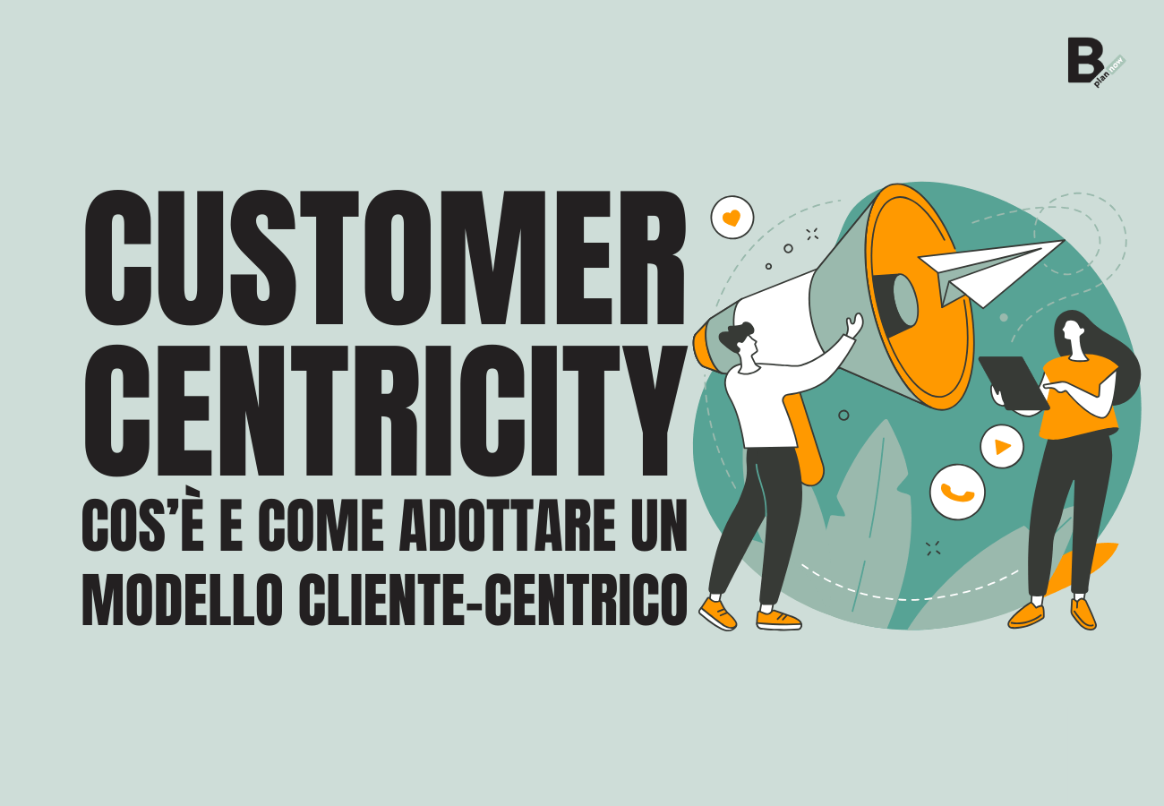 Customer Centricity_cos’è e come adottare un modello cliente-centrico