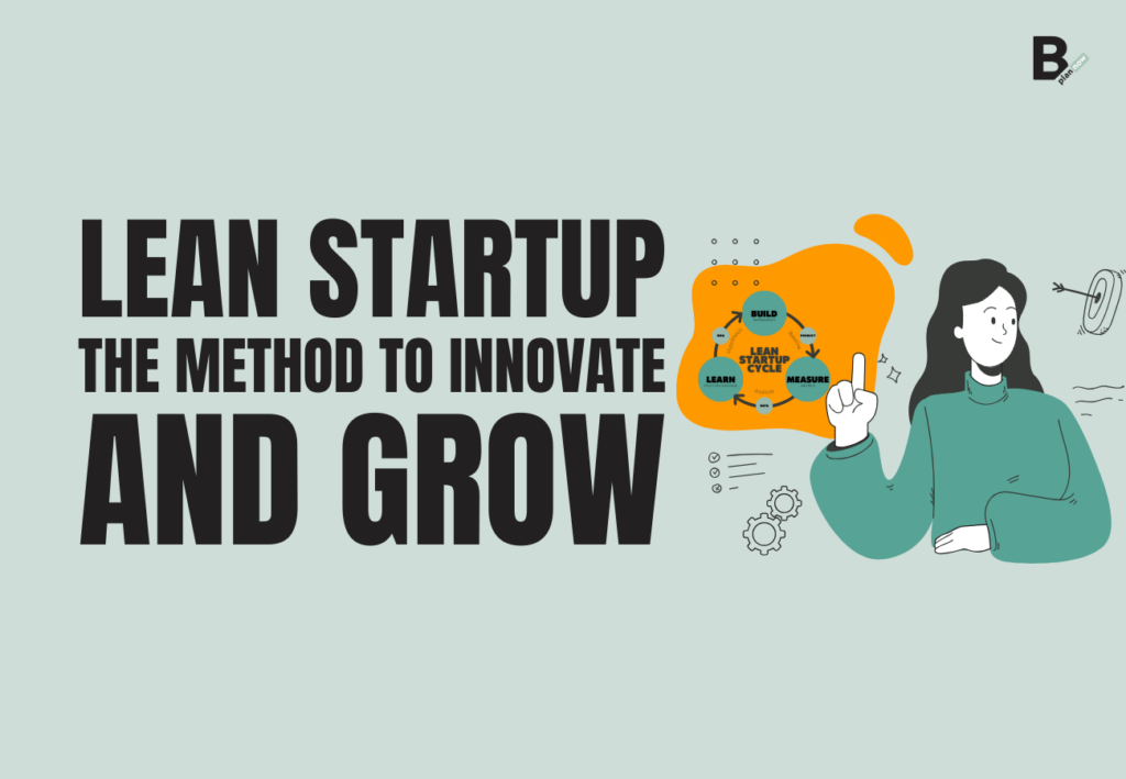 Lean Startup_the method to innovate and grow