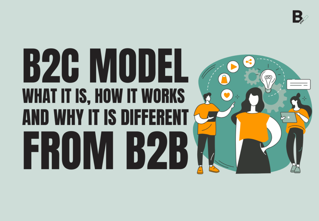 B2C model_what it is, how it works and why it is different from B2B