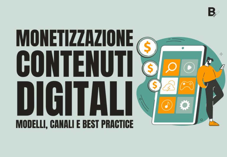 Monetizzazione contenuti digitali_modelli, canali e best practice